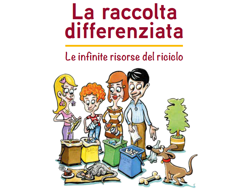 La Raccolta differenziata. Le infinite risorse del riciclo